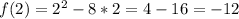 f(2)=2^2-8*2=4-16=-12