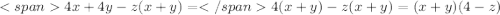 4x+4y-z(x+y)=4(x+y)-z(x+y)=(x+y)(4-z)