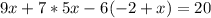 9x+7*5x-6(-2+x)=20