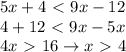 5x+4\ \textless \ 9x-12\\4+12\ \textless \ 9x-5x\\4x\ \textgreater \ 16\to x\ \textgreater \ 4