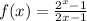 f(x)=\frac{2^x-1}{2x-1}