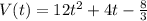 V(t)= 12t^2+4t- \frac{8}{3}