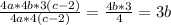 \frac{4a*4b*3(c-2)}{4a*4(c-2)}= \frac{4b*3}{4}=3b