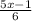 \frac{5x-1}{6}