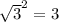 \sqrt{3}^2=3