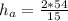 h_{a}= \frac{2*54}{15}