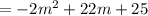 =-2m^2+22m+25