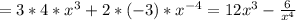 =3*4*x^3+2*(-3)*x^{-4}=12x^3- \frac{6}{x^4}