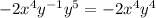 -2x^4y^{-1}y^5=-2x^4y^4