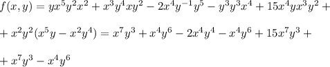 f(x,y)=yx^5y^2x^2+x^3y^4xy^2-2x^4y^{-1}y^5-y^3y^3x^4+15x^4yx^3y^2+\\\\+x^2y^2(x^5y-x^2y^4)=x^7y^3+x^4y^6-2x^4y^4-x^4y^6+15x^7y^3+\\\\+x^7y^3-x^4y^6