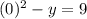 (0)^2-y=9