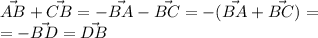 \displaystyle \vec{AB} +\vec{CB} =-\vec{BA} -\vec{BC} =-(\vec{BA}+\vec{BC})=\\=-\vec{BD} =\vec{DB}