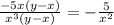 \frac{-5x(y-x)}{ x^{3}(y-x) } =- \frac{5}{ x^{2} }