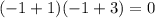 (-1+1)(-1+3)=0