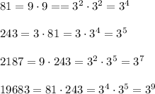 81=9\cdot 9==3^2\cdot 3^2=3^4\\\\243=3\cdot 81=3\cdot 3^4=3^5\\\\2187=9\cdot 243=3^2\cdot 3^5=3^7\\\\19683=81\cdot 243=3^4\cdot 3^5=3^9