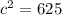 c^2=625