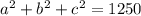 a^{2}+ b^{2} + c^{2} =1250