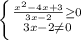 \left \{ {{\frac{ x^{2} -4x+3}{3x-2} \geq 0} \atop {3x-2 \neq 0}} \right.