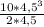 \frac{10* 4,5^{3} }{2*4,5}