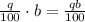 \frac{q}{100}\cdot b=\frac{qb}{100}