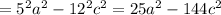 =5^2a^2-12^2c^2=25a^2-144c^2