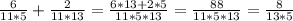 \frac{6}{11*5}+ \frac{2}{11*13}= \frac{6*13+2*5}{11*5*13}= \frac{88}{11*5*13} = \frac{8}{13*5}