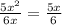 \frac{ 5x^{2} }{6x}= \frac{5x}{6}