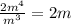 \frac{ 2m^{4} }{ m^{3} }=2m