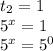 t_{2}=1&#10;&#10; 5^{x}=1&#10;&#10; 5^{x}=5^{0}