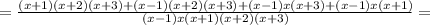 = \frac{(x+1)(x+2)(x+3)+(x-1)(x+2)(x+3)+(x-1)x(x+3)+(x-1)x(x+1)}{(x-1)x(x+1)(x+2)(x+3)}=