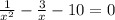 \frac{1}{x^{2} } - \frac{3}{x} -10=0&#10;