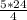 \frac{5*24}{4}