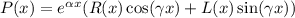 P(x)=e^{\alpha x}(R(x)\cos(\gamma x)+L(x)\sin(\gamma x))