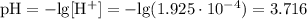 \mathrm{pH=-lg[H^{+}]=-lg(1.925\cdot 10^{-4})=3.716}