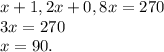 x+1,2x+0,8x=270 \\ 3x=270 \\ x=90.