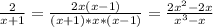 \frac{2}{x+1}= \frac{2x(x-1)}{(x+1)*x*(x-1)}= \frac{2x^2-2x}{x^3-x}