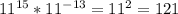 11^{15} * 11^{-13} = 11^{2} = 121