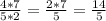 \frac{4*7}{5*2}= \frac{2*7}{5}= \frac{14}{5}