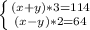 \left \{ {{(x+y)*3=114} \atop {(x-y)*2=64}} \right.