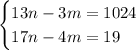 \begin{cases}13n-3m=1024\\17n-4m=19\end{cases}