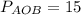 P_{AOB} = 15