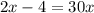 2x-4 = 30x