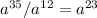 a ^{35} /a ^{12} =a^{23}