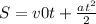 S= v0t+\frac{a t^{2} }{2}