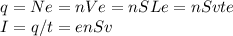 q = Ne = nVe = nSLe = nSvte\\&#10;I = q/t = enSv