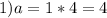 1) a=1*4=4&#10;