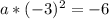 a*(-3)^2=-6