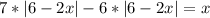 7*|6-2x|-6*|6-2x|=x