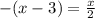 -(x-3)= \frac{x}{2}