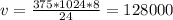 v= \frac{375*1024*8}{24} =128000